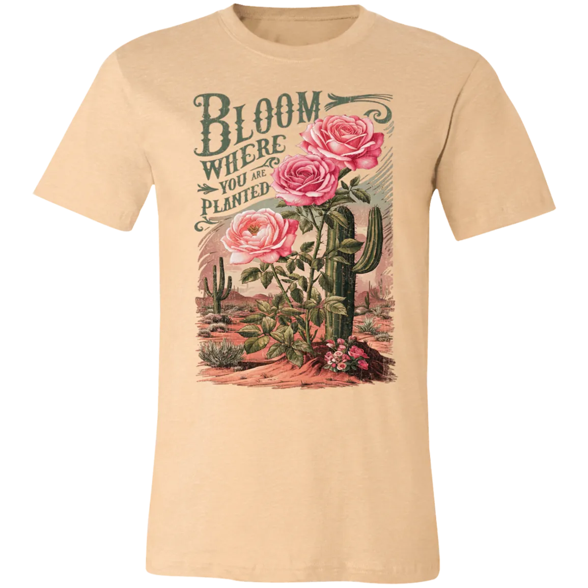 Bloom Where You Are Planted T-Shirt – Bella Canvas | Cactus Graphic Tee | Inspirational Positive Quote Apparel