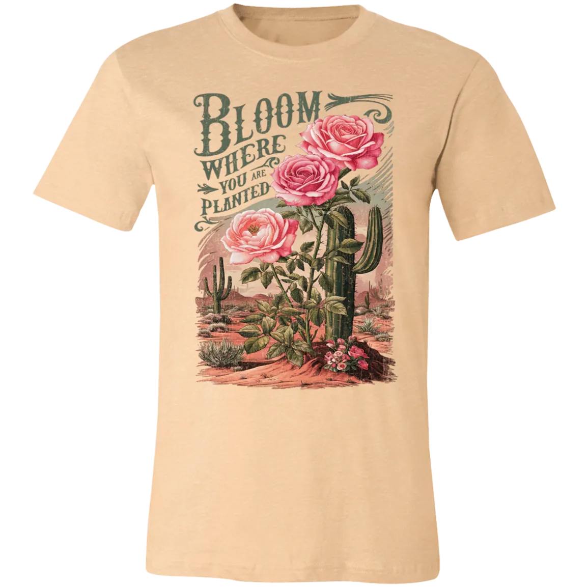 Bloom Where You Are Planted T-Shirt – Bella Canvas | Cactus Graphic Tee | Inspirational Positive Quote Apparel