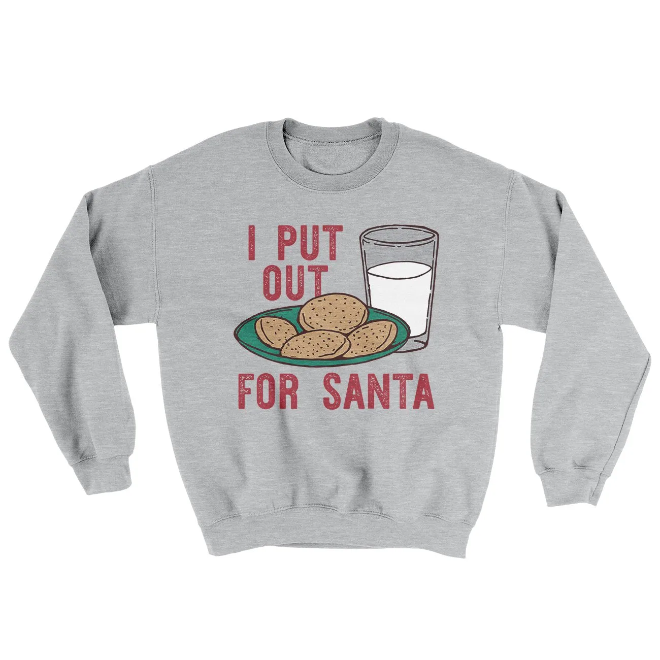 I Put Out for Santa Men/Unisex Ugly Sweater