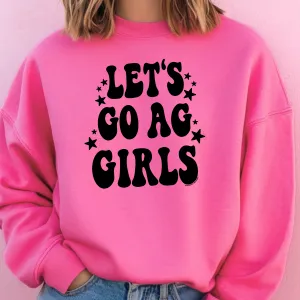 Lets Go Ag Girls– Crewneck