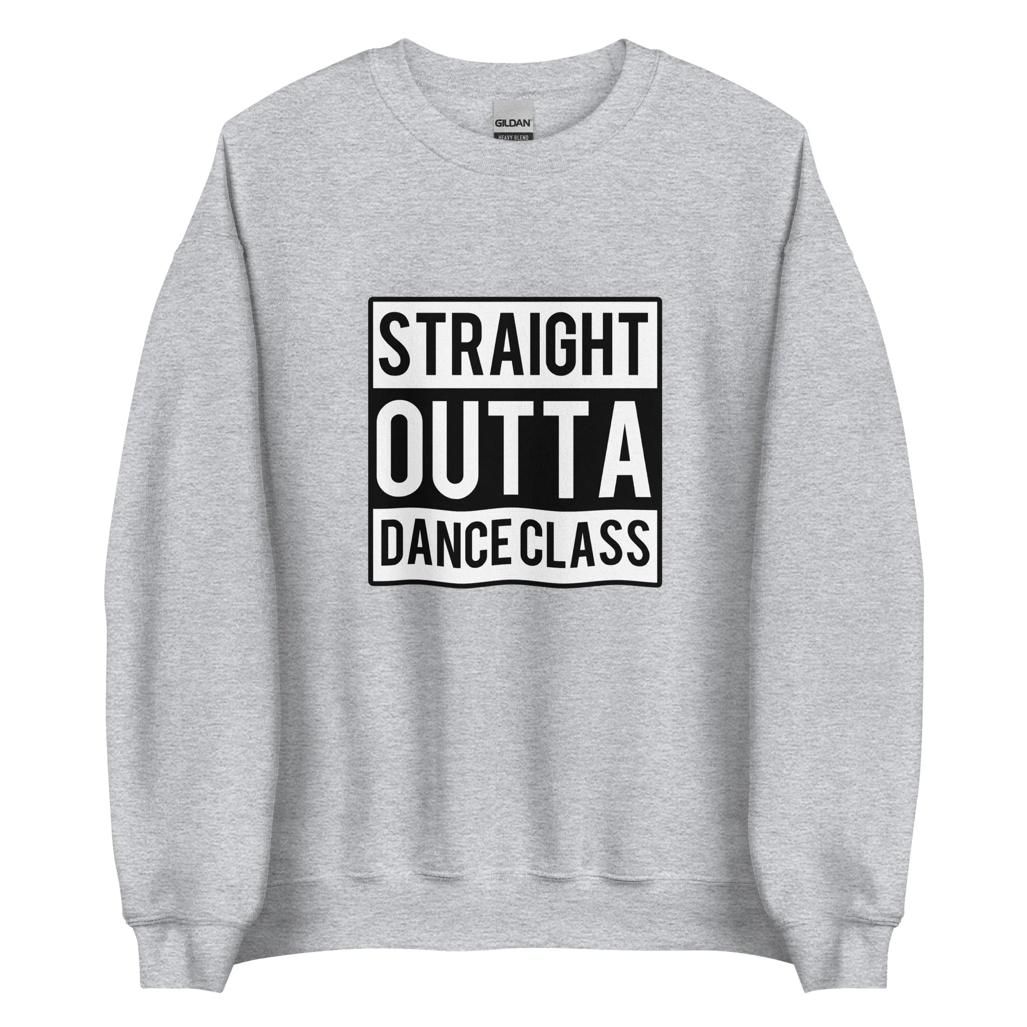 Straight Outta Dance Class Sweatshirt