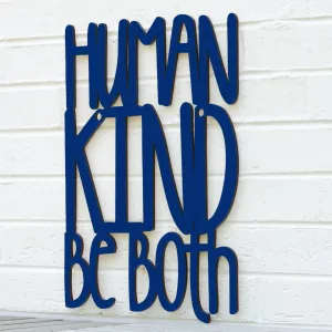 Wood Wall Art Sign Human Kind Be Both by Spunky Fluff