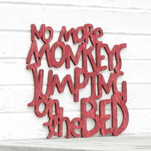 Wood Wall Art Sign No More Monkeys Jumping on The Bed by Spunky Fluff